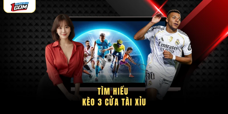 Tìm hiểu kèo 3 cửa tài xỉu